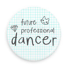 Load image into Gallery viewer, B Plus Dance Quotes Pocket Mirror

